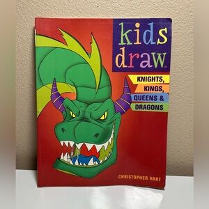 KIDS DRAW Knights, Kings, Queens & Dragons Book